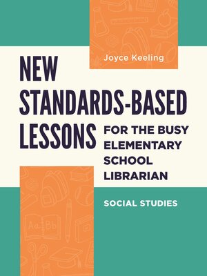 cover image of New Standards-Based Lessons for the Busy Elementary School Librarian